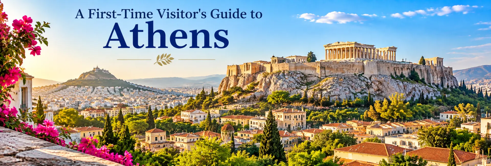 A First-Time Visitor’s Guide to Athens featuring the Acropolis and Parthenon